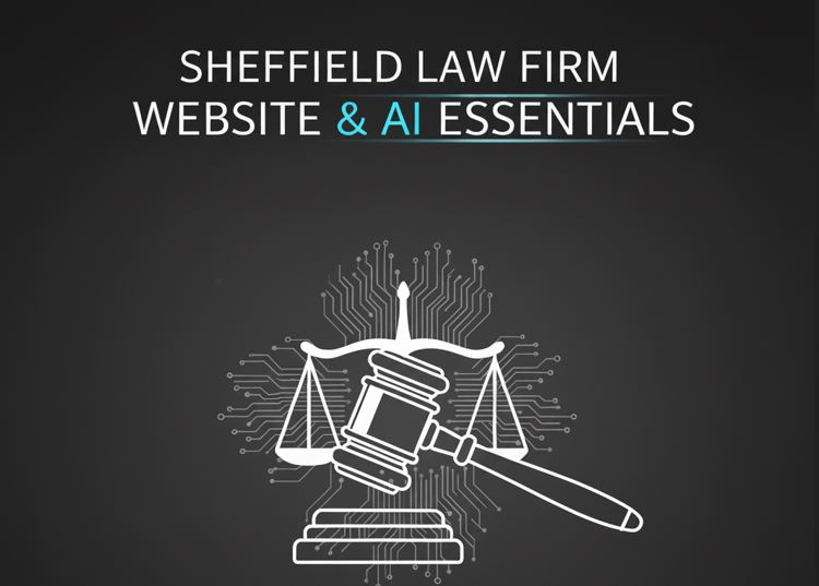 Sheffield law firm website & AI essentials